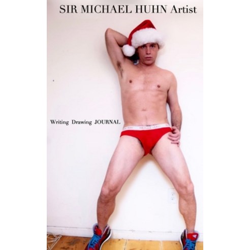 Sir Michael Huhn Artist sexy Christmas self portrait writing Journal Paperback, Blurb, English, 9780464184270