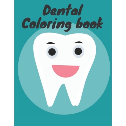 Dental: Coloring book Paperback, Independently Published, English