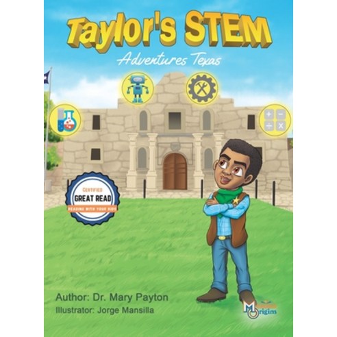 Taylor''s STEM Adventures: Texas Hardcover, Mary Payton, English, 9781626761315