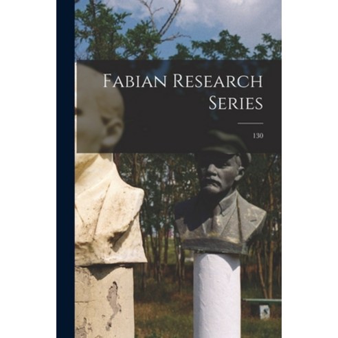 (영문도서) Fabian Research Series; 130 Paperback, Hassell Street Press, English, 9781015318069
