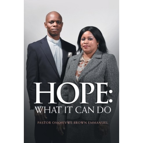 (영문도서) Hope: What It Can Do Paperback, Trafford Publishing, English, 9781698710938