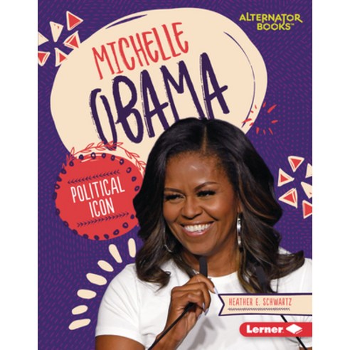 Michelle Obama: Political Icon Library Binding, Lerner Publications (Tm)