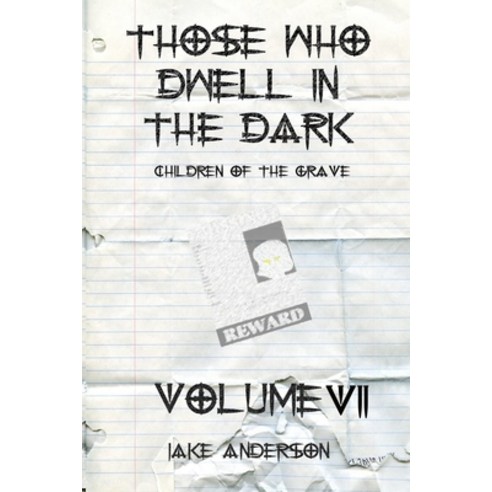 (영문도서) Those Who Dwell in the Dark: Children of the Grave: Volume 7 Paperback, Independently Published, English, 9798501097100