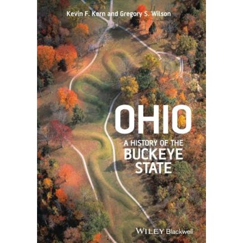 Ohio: A History of the Buckeye State Paperback, Wiley-Blackwell