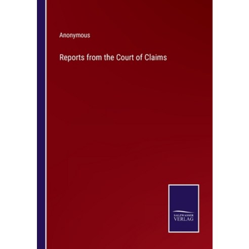 (영문도서) Reports from the Court of Claims Paperback, Salzwasser-Verlag, English, 9783375066642
