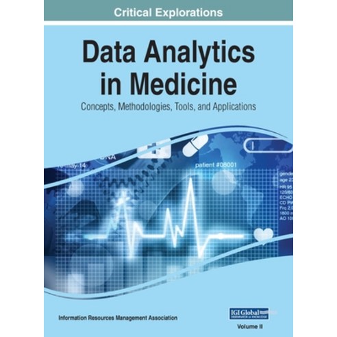 (영문도서) Data Analytics in Medicine: Concepts Methodologies Tools and Applications VOL 2 Hardcover, Medical Information Science..., English, 9781668432235