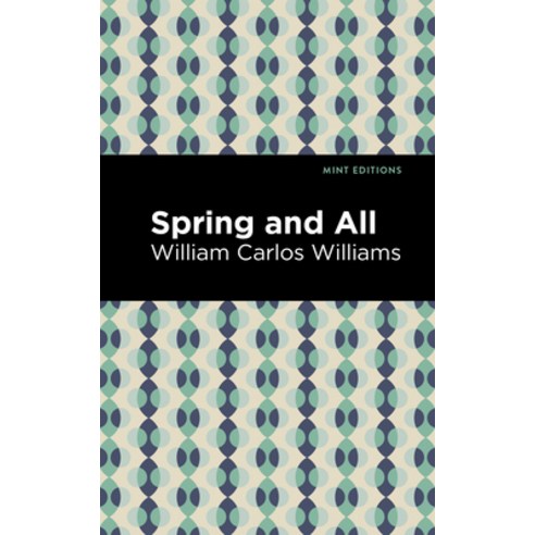 (영문도서) Spring and All Paperback, Mint Editions, English, 9781513283029