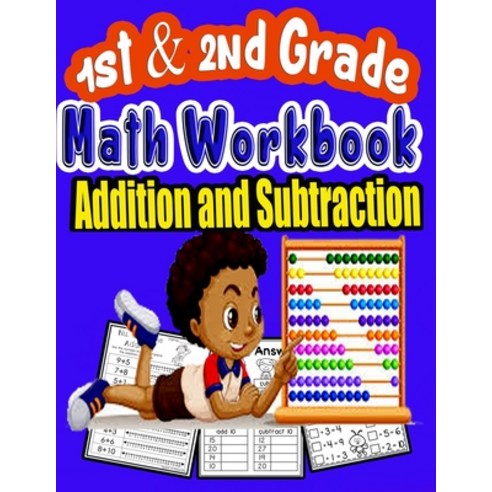 1st and 2nd Grade Math Workbook Addition and Subtraction: first and ...
