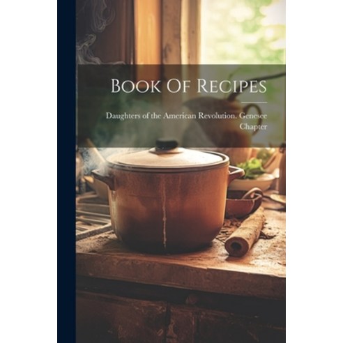 (영문도서) Book Of Recipes Paperback, Legare Street Press, English, 9781021881724