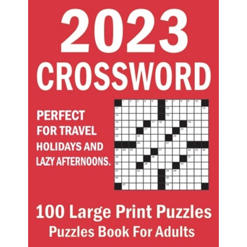 (영문도서) 2023 Crossword Puzzles Book For Adults: 100 Large Print ...