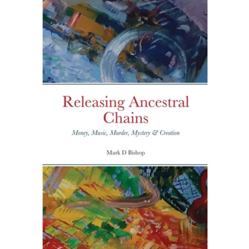 Releasing Ancestral Chains Paperback, Lulu.com