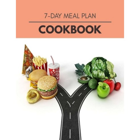 7-day Meal Plan Cookbook: The Ultimate Guidebook Ketogenic Diet Lifestyle for Seniors Reset Their Me... Paperback, Independently Published, English, 9798596022216
