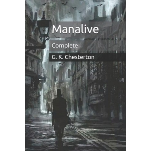 Manalive: Complete Paperback, Independently Published, English, 9798704809302