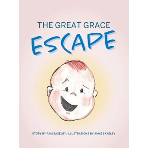 The Great Grace Escape Hardcover, Halo Publishing International, English, 9781612446950