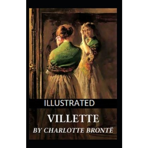 Villette Illustrated Paperback, Independently Published, English, 9798738375965