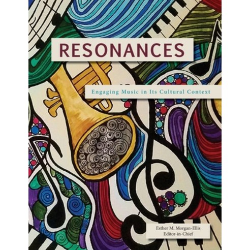 Resonances: Engaging Music in Its Cultural Context Paperback, University of North Georgia
