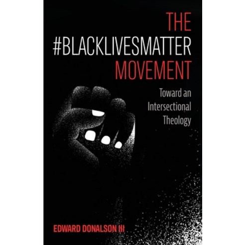 The #BlackLivesMatter Movement Paperback, Cascade Books, English, 9781725271838