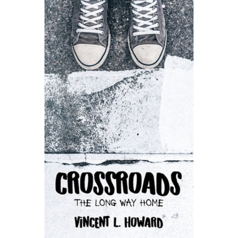 (영문도서) Crossroads: The Long Way Home Paperback, Palmetto Publishing, English, 9798885907279
