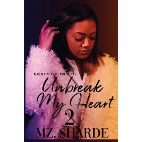 Unbreak My Heart 2 Paperback, Independently Published
