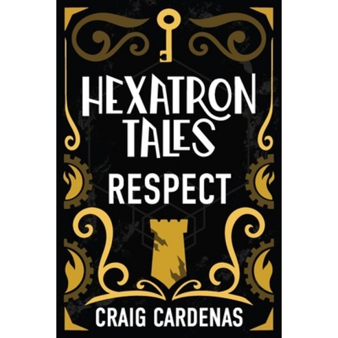 (영문도서) Hexatron Tales: Respect Paperback, Shawline Publishing Group, English, 9781922751584