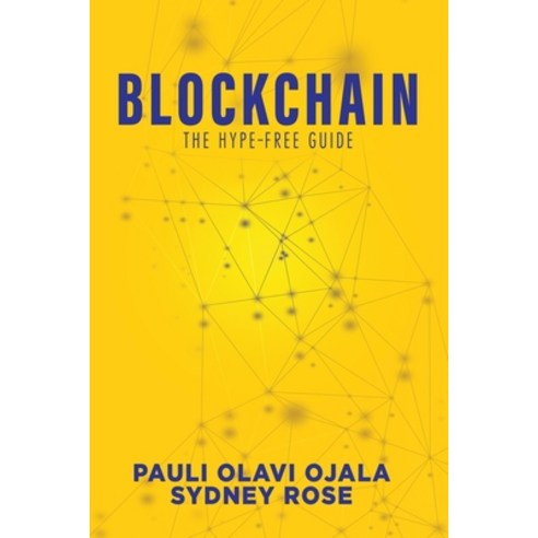 (영문도서) Blockchain: The Hype-Free Guide Paperback, Rosedog Books, English, 9781649130570