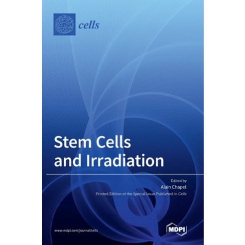 (영문도서) Stem Cells and Irradiation Hardcover, Mdpi AG, English, 9783036569017
