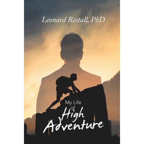 My Life of High Adventure Paperback, Xlibris Nz