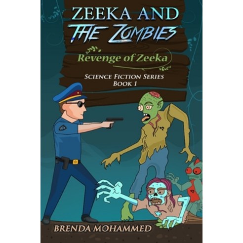 (영문도서) Revenge of Zeeka: Zeeka and the Zombies Paperback, Independently Published, English, 9781520614588