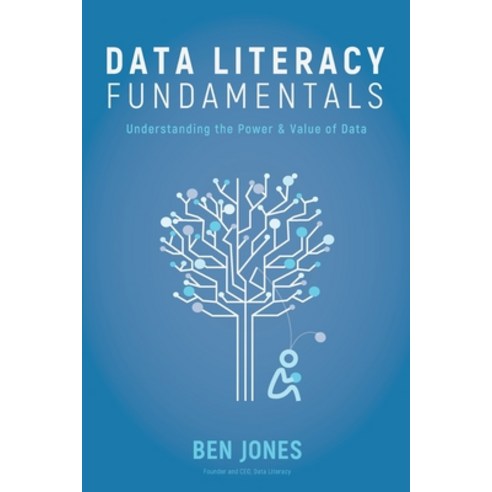 (영문도서) Data Literacy Fundamentals Paperback, Data Literacy Press, English, 9781733263429