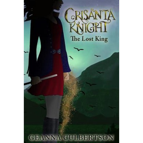 Crisanta Knight: The Lost King Paperback, Boutique of Quality Books, English, 9781945448454