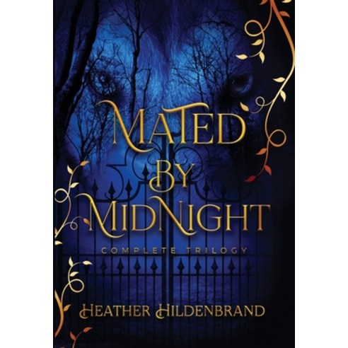 (영문도서) Mated by Midnight: The Complete Series Hardcover, Heather Hildenbrand, LLC, English, 9781961455191