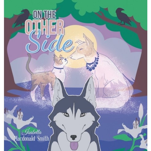 (영문도서) On the Other Side: Himalayan-Siamese Hardcover, Authorhouse, English, 9781665558662