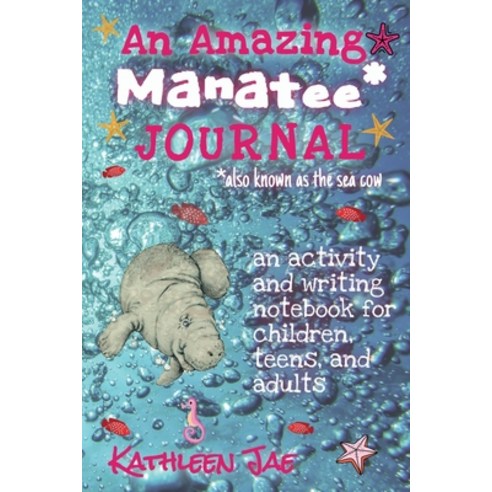 (영문도서) An Amazing Manatee* Journal Paperback, Twenty Paws Publishing, English, 9781734063264