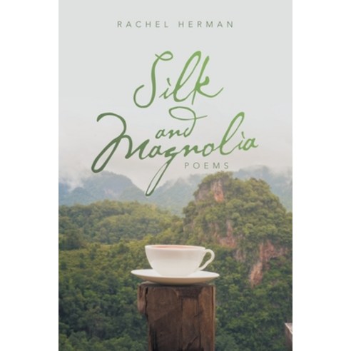 (영문도서) Silk and Magnolia: Poems Paperback, iUniverse, English, 9781663240156