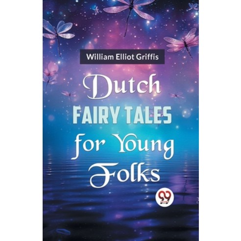 (영문도서) Dutch Fairy Tales for Young Folks Paperback, Double 9 Books, English, 9789359320472