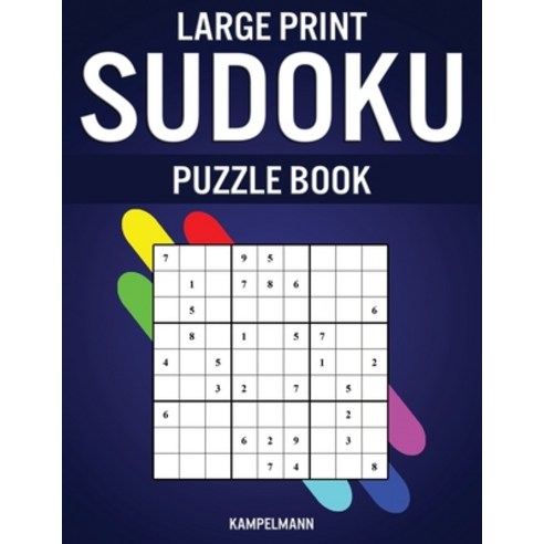 (영문도서) Large Print Sudoku Puzzle Book: 200 Easy and Medium Sudokus - Large Print Paperback, Independently Published, English, 9781654607500