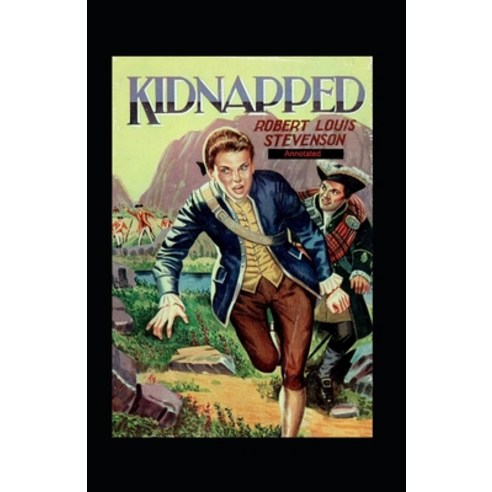 Kidnapped Annotated Paperback, Independently Published, English, 9798578210730