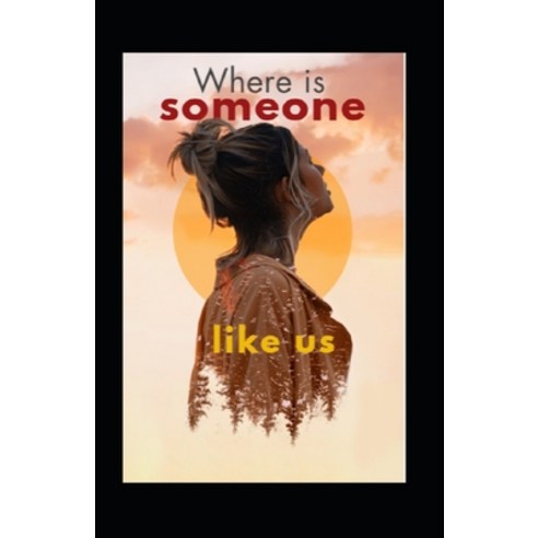 (영문도서) Where Is Someone Like Us: Part 2 Paperback, Independently Published, English, 9798483146995