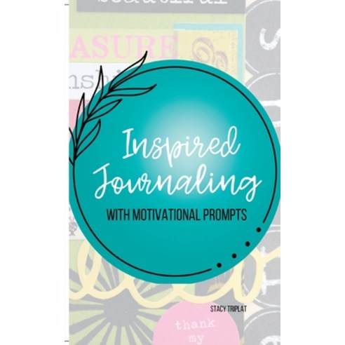 (영문도서) Inspired Journaling (5.125 × 8.25 in): With Motivational Prompts Paperback, Blurb, English, 9798211629950