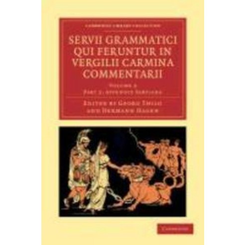 Servii Grammatici Qui Feruntur in Vergilii Carmina Commentarii - Volume 3, Cambridge University Press