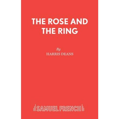 (영문도서) The Rose and the Ring Paperback, Samuel French Ltd, English, 9780573050169