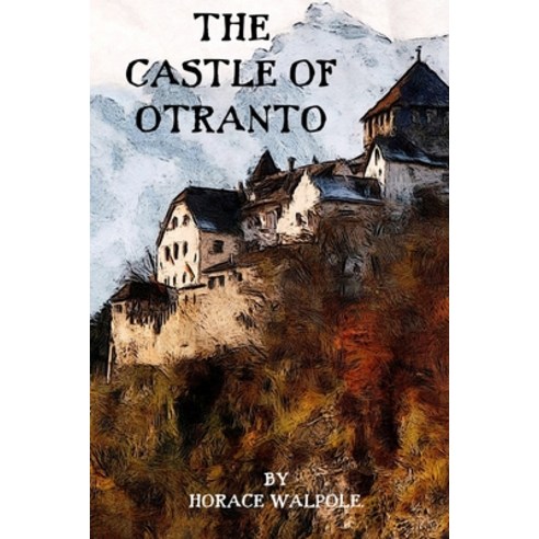 The Castle of Otranto Paperback, Independently Published, English, 9798703720653