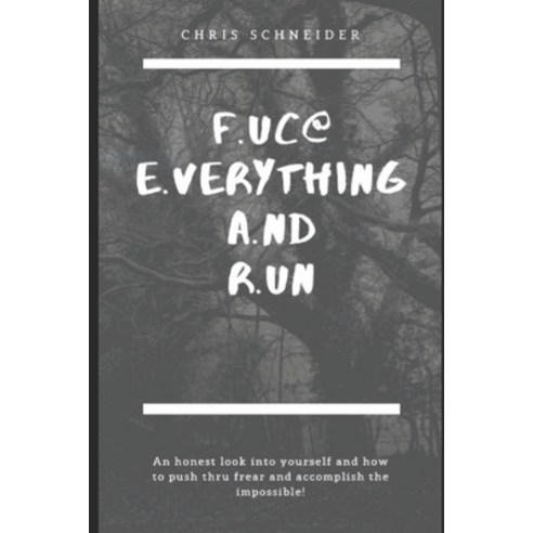 (영문도서) Fear: Fuc@ Everything And Run Paperback, Independently Published, English, 9781098623784