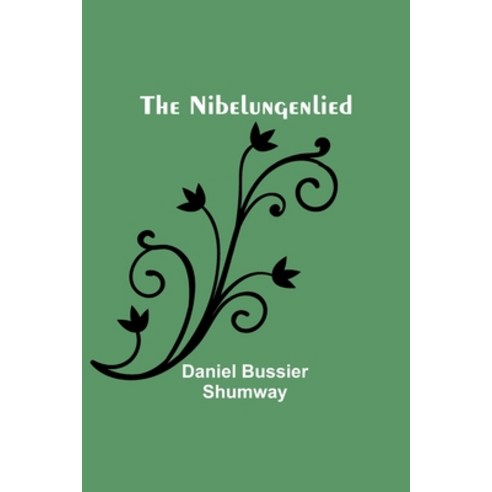 (영문도서) The Nibelungenlied Paperback, Alpha Edition, English, 9789356784512