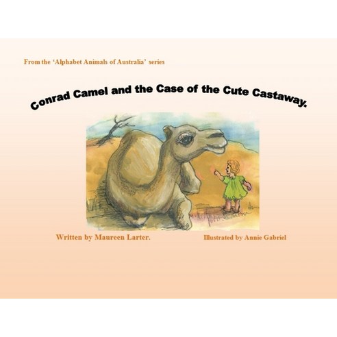 (영문도서) Conrad Camel and the Case of the Cute Castaway Paperback, Mlarter, English, 9780645032550