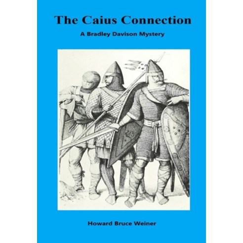 (영문도서) The Caius Connection: A Bradley Davison Mystery Hardcover, Lulu.com, English, 9781387554232