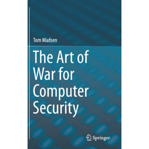 (영문도서) The Art of War for Computer Security Hardcover, Springer, English, 9783030285685