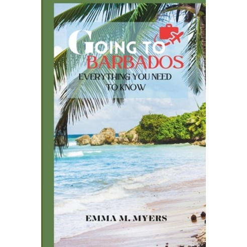 (영문도서) Going to Barbados?: Everything You Need to Know Paperback, Independently Published, English, 9798320594484