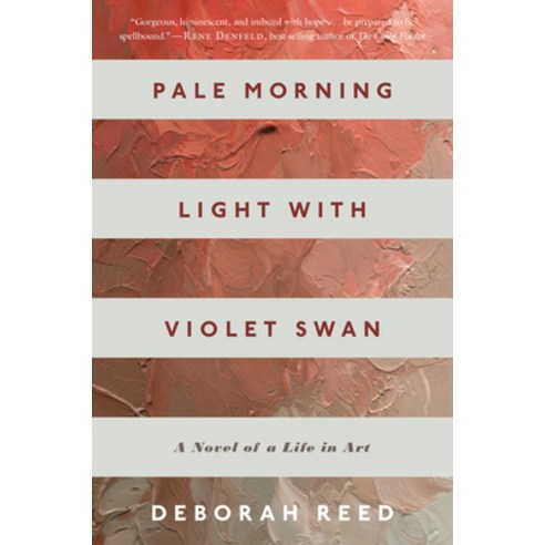Pale Morning Light with Violet Swan: A Novel of a Life in Art Paperback, Mariner Books