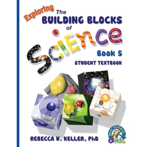 Exploring the Building Blocks of Science Book 5 Student Textbook Paperback, Real Science-4-Kids, English, 9781941181096